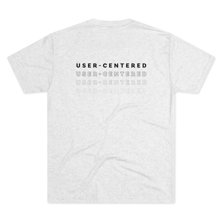 Minimalismo™ User-Centered | Unisex Tri-Blend Crew Tee